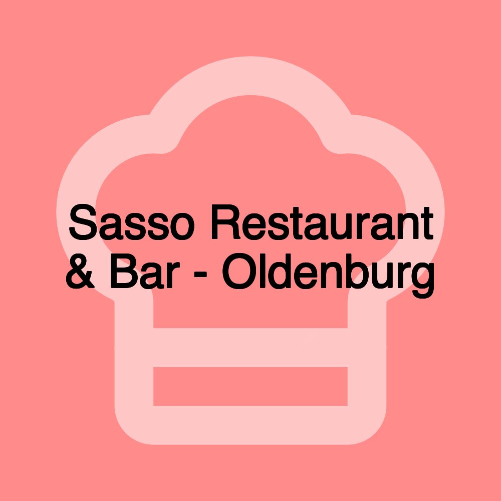 Sasso Restaurant & Bar - Oldenburg