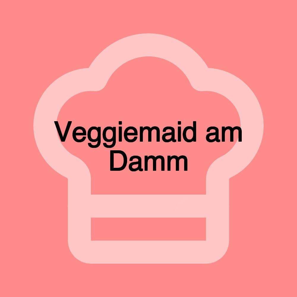 Veggiemaid am Damm