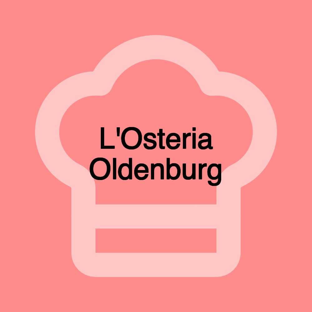 L'Osteria Oldenburg