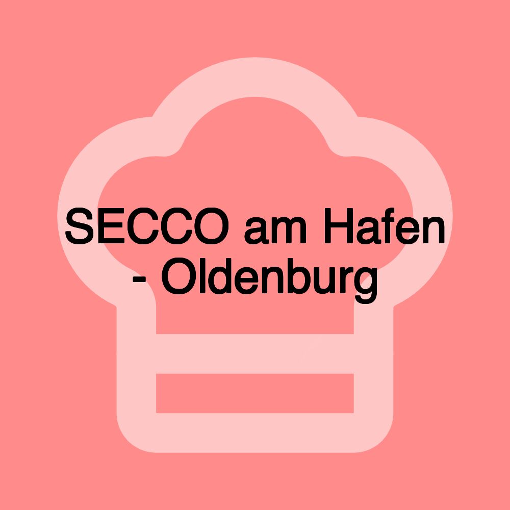 SECCO am Hafen - Oldenburg