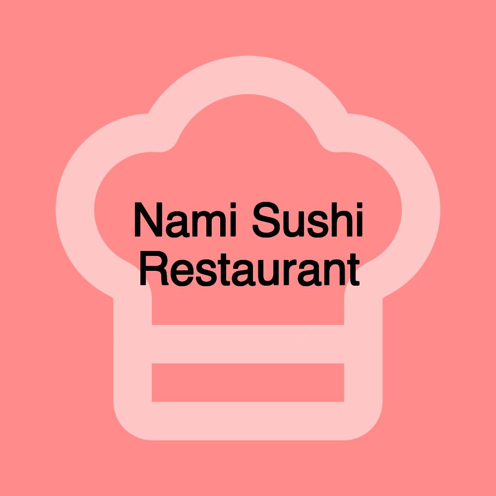 Nami Sushi Restaurant