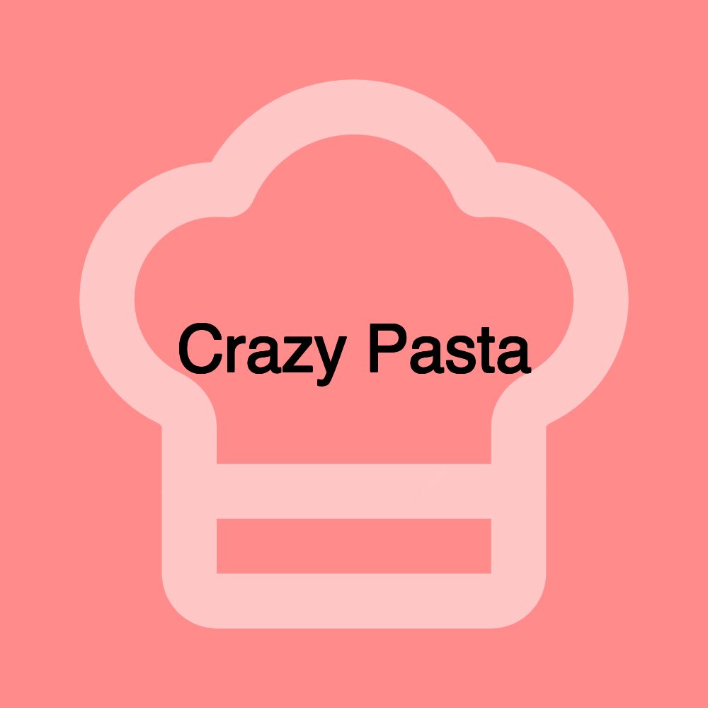 Crazy Pasta