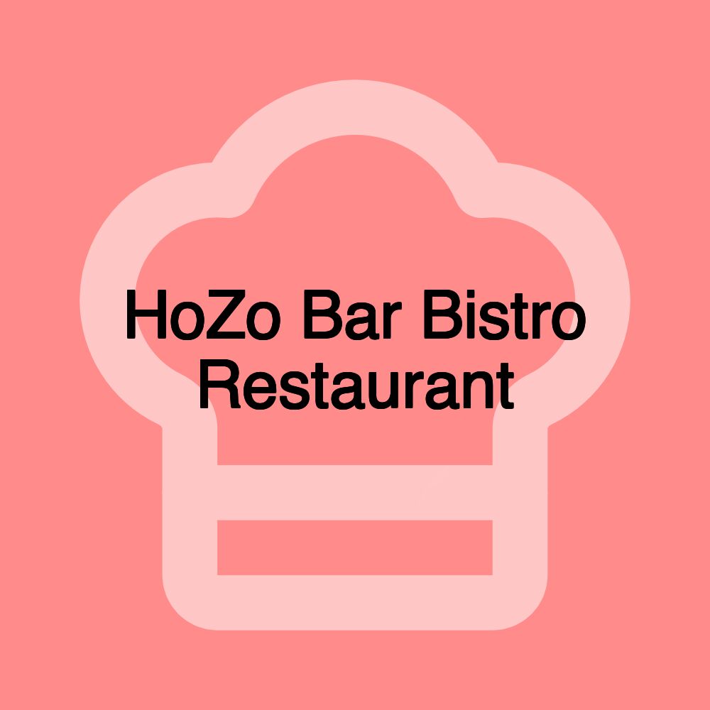 HoZo Bar Bistro Restaurant