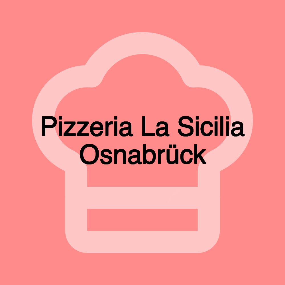 Pizzeria La Sicilia Osnabrück