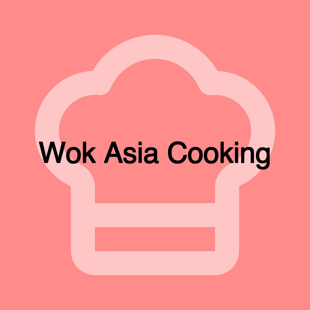 Wok Asia Cooking