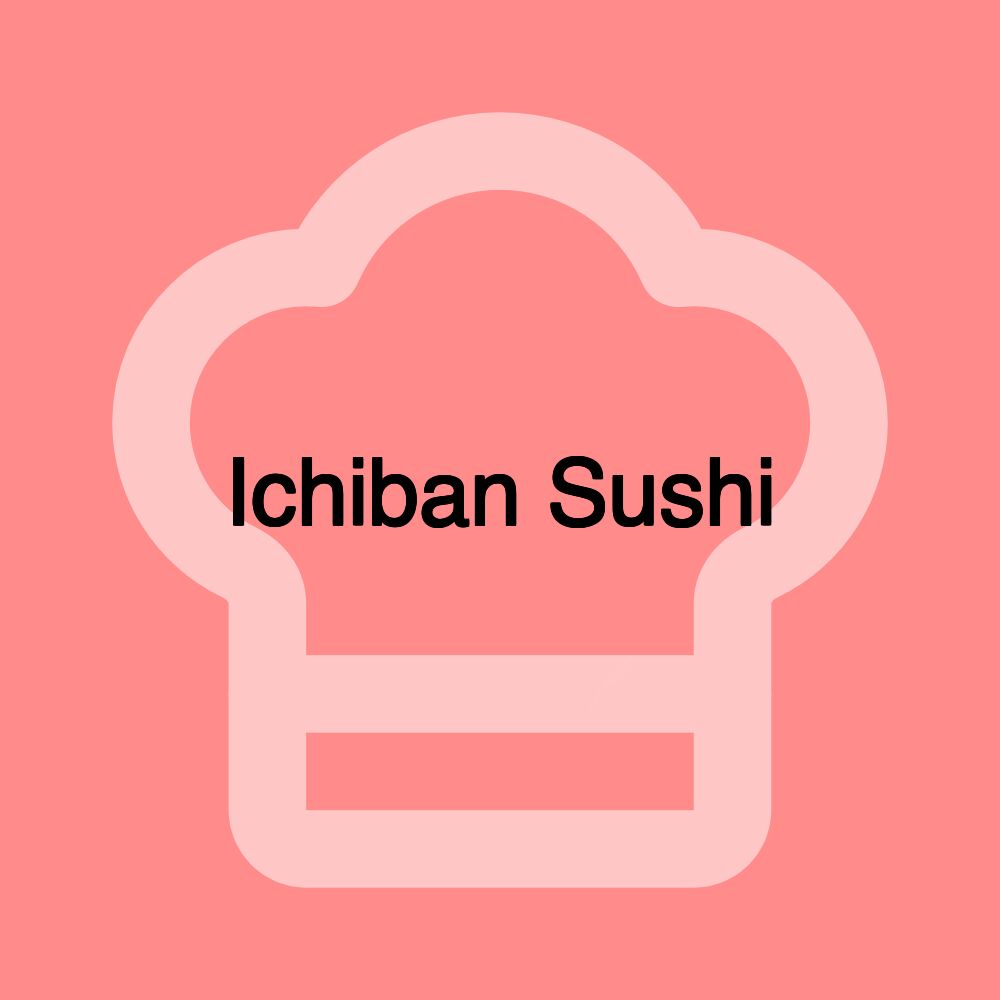 Ichiban Sushi