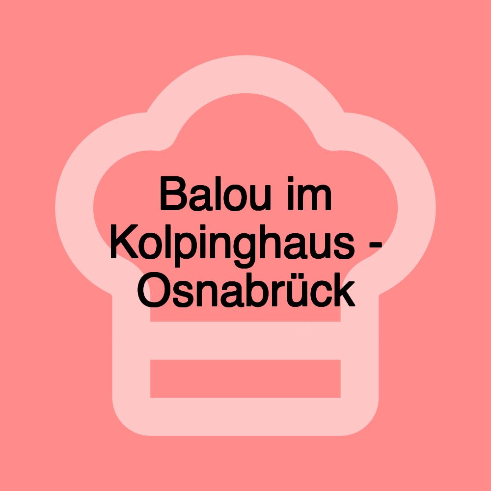 Balou im Kolpinghaus - Osnabrück