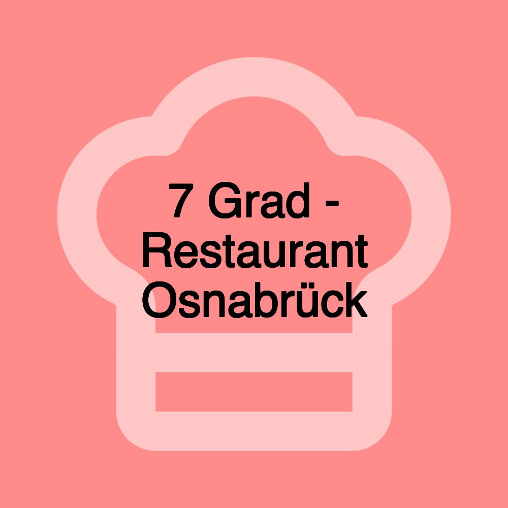 7 Grad - Restaurant Osnabrück