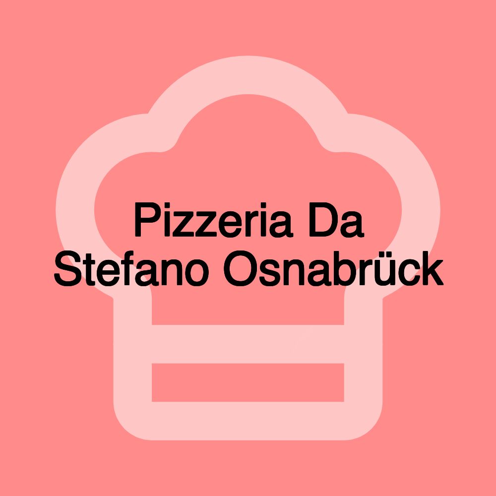 Pizzeria Da Stefano Osnabrück