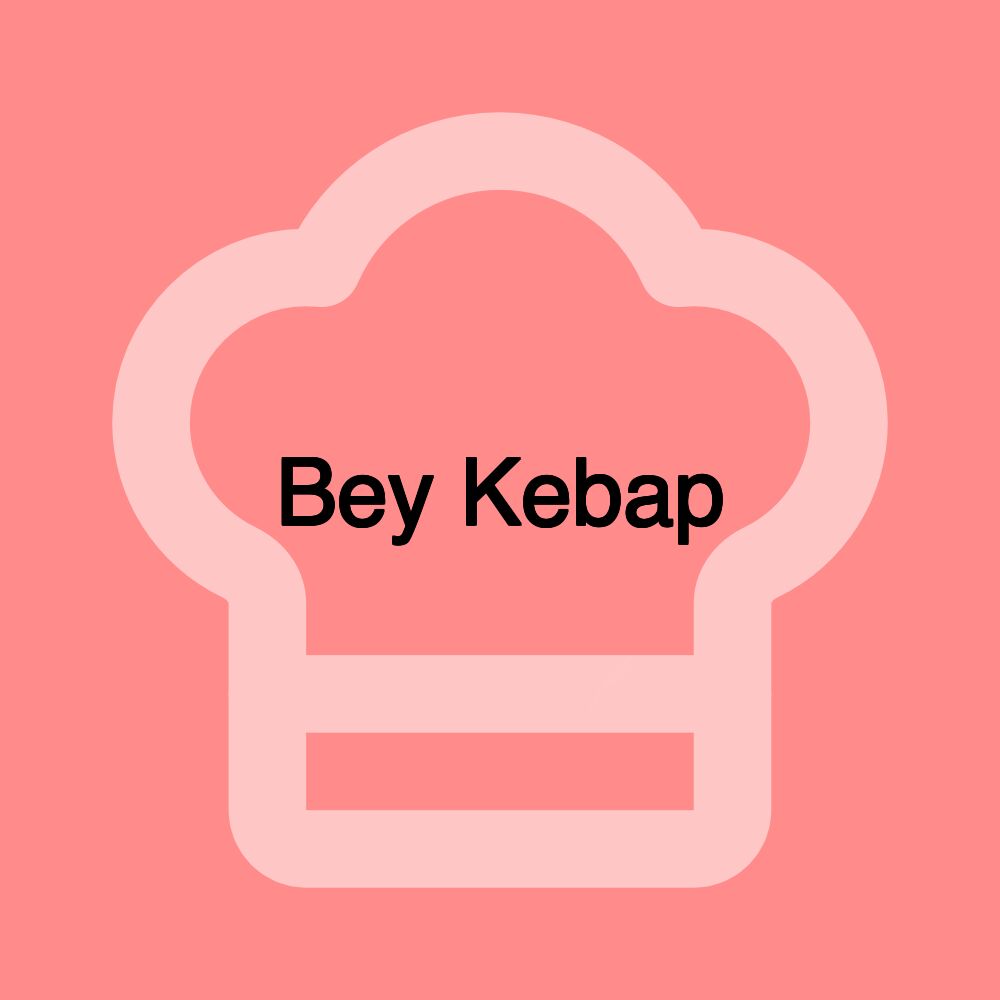 Bey Kebap