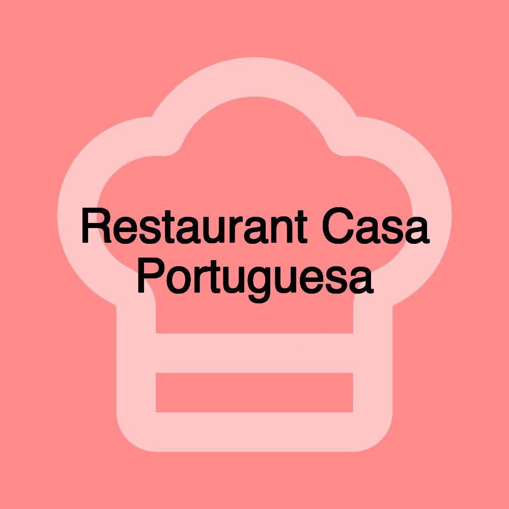 Restaurant Casa Portuguesa