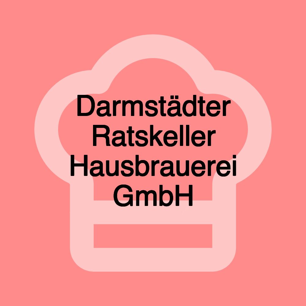 Darmstädter Ratskeller Hausbrauerei GmbH