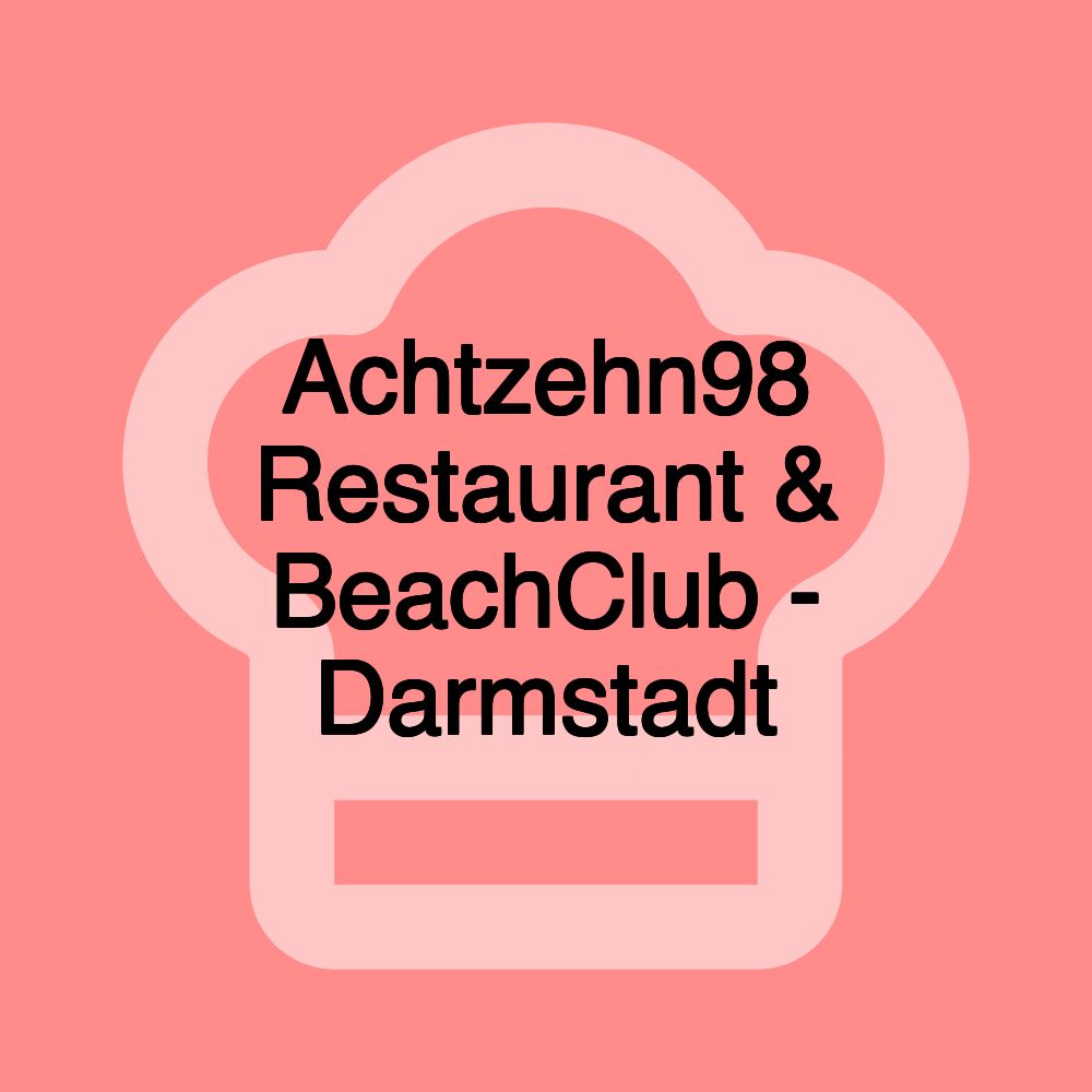 Achtzehn98 Restaurant & BeachClub - Darmstadt