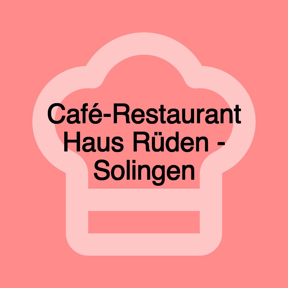 Café-Restaurant Haus Rüden - Solingen