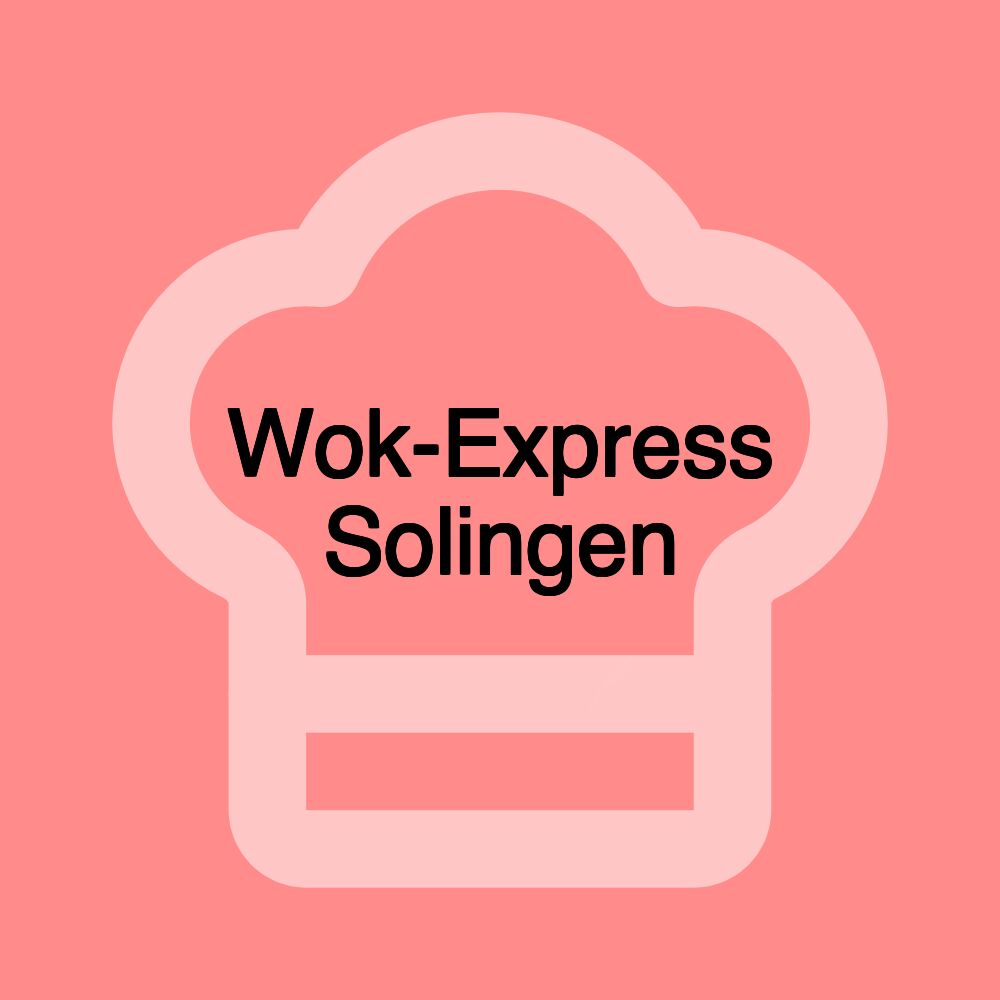 Wok-Express Solingen