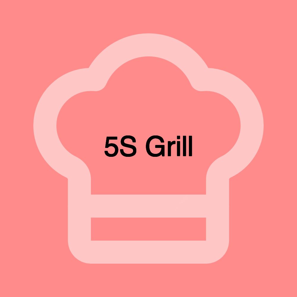 5S Grill