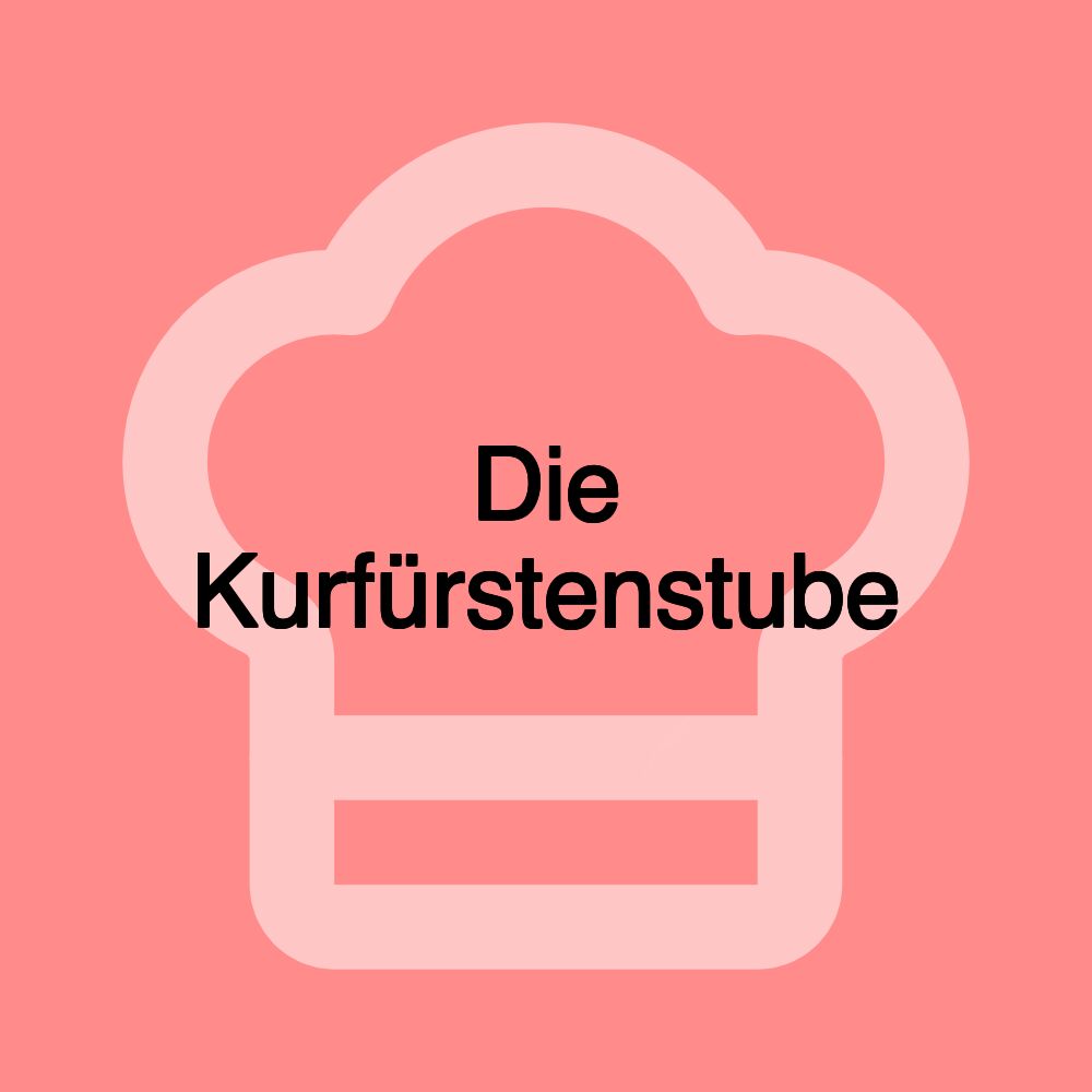 Die Kurfürstenstube