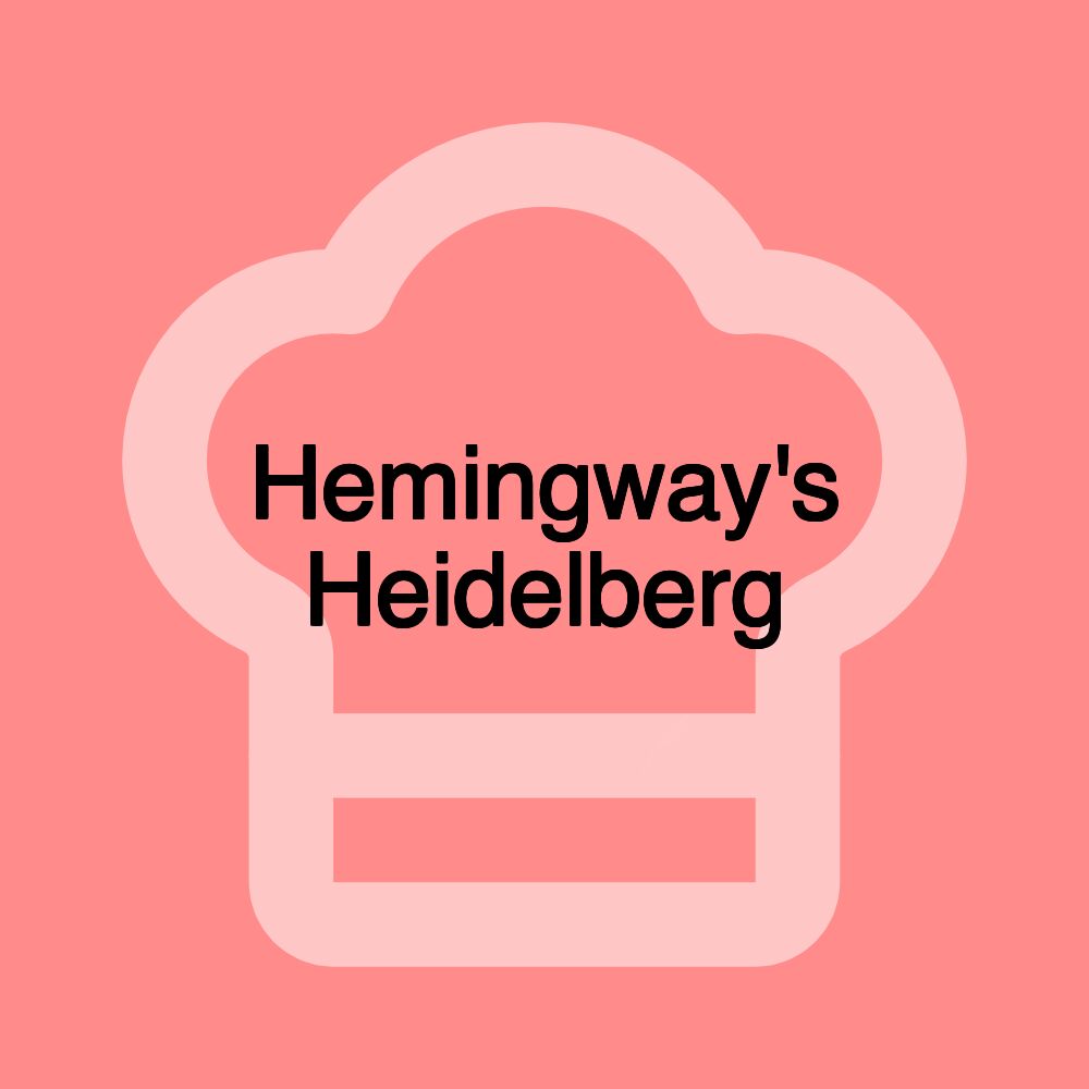 Hemingway's Heidelberg