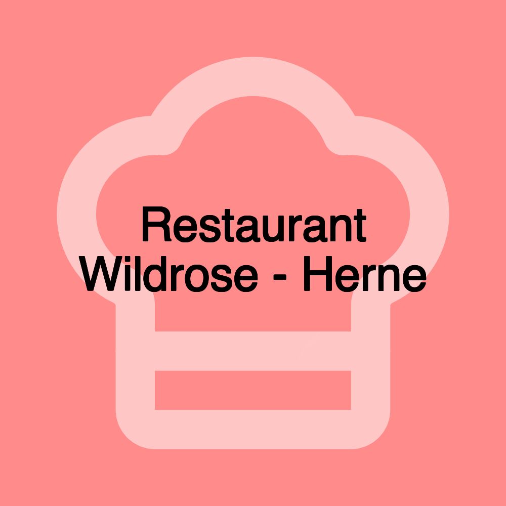 Restaurant Wildrose - Herne