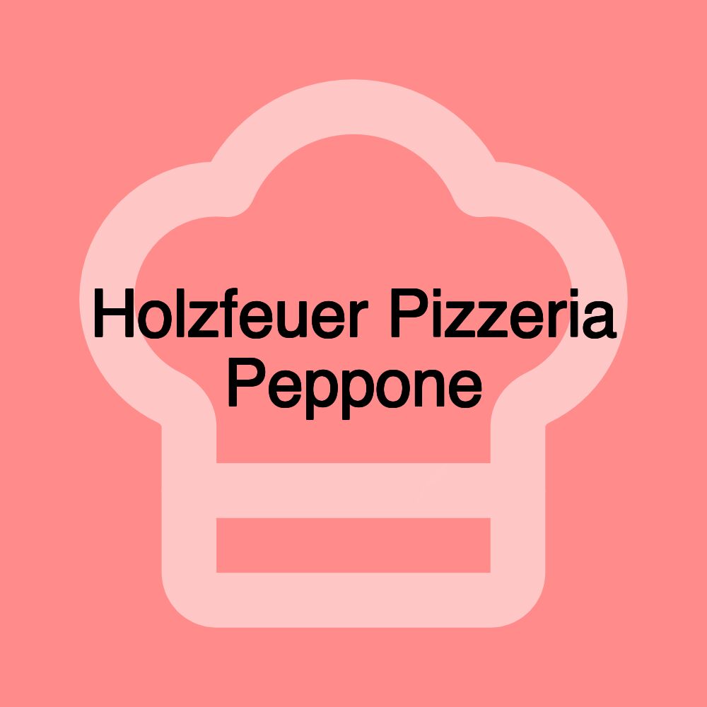 Holzfeuer Pizzeria Peppone