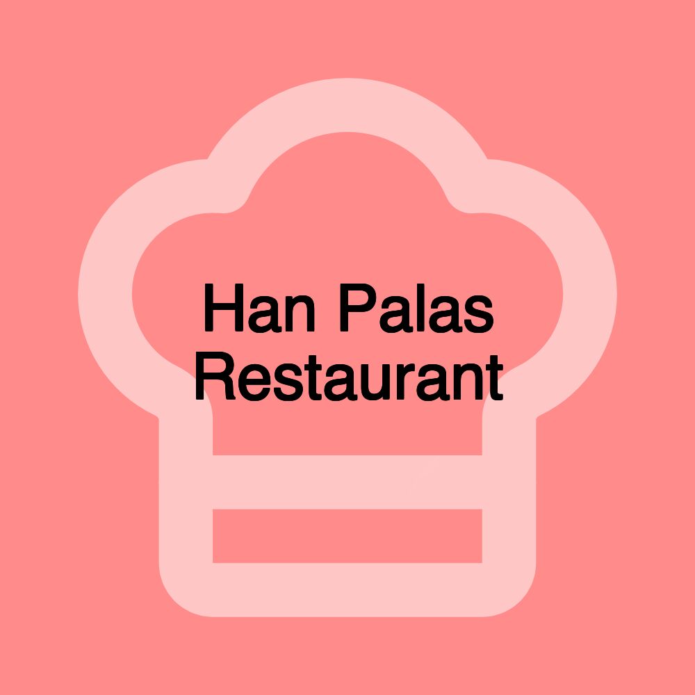 Han Palas Restaurant