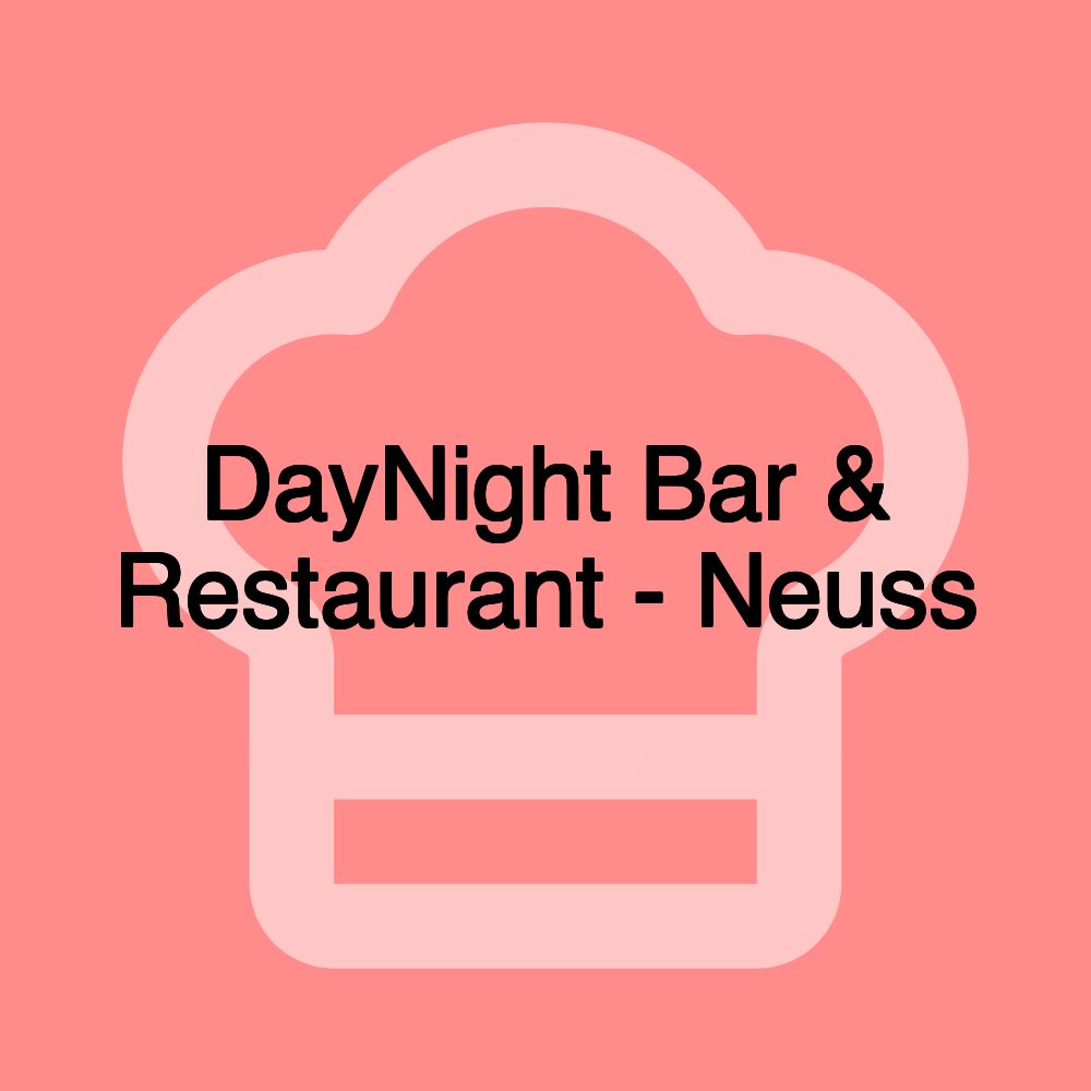 DayNight Bar & Restaurant - Neuss