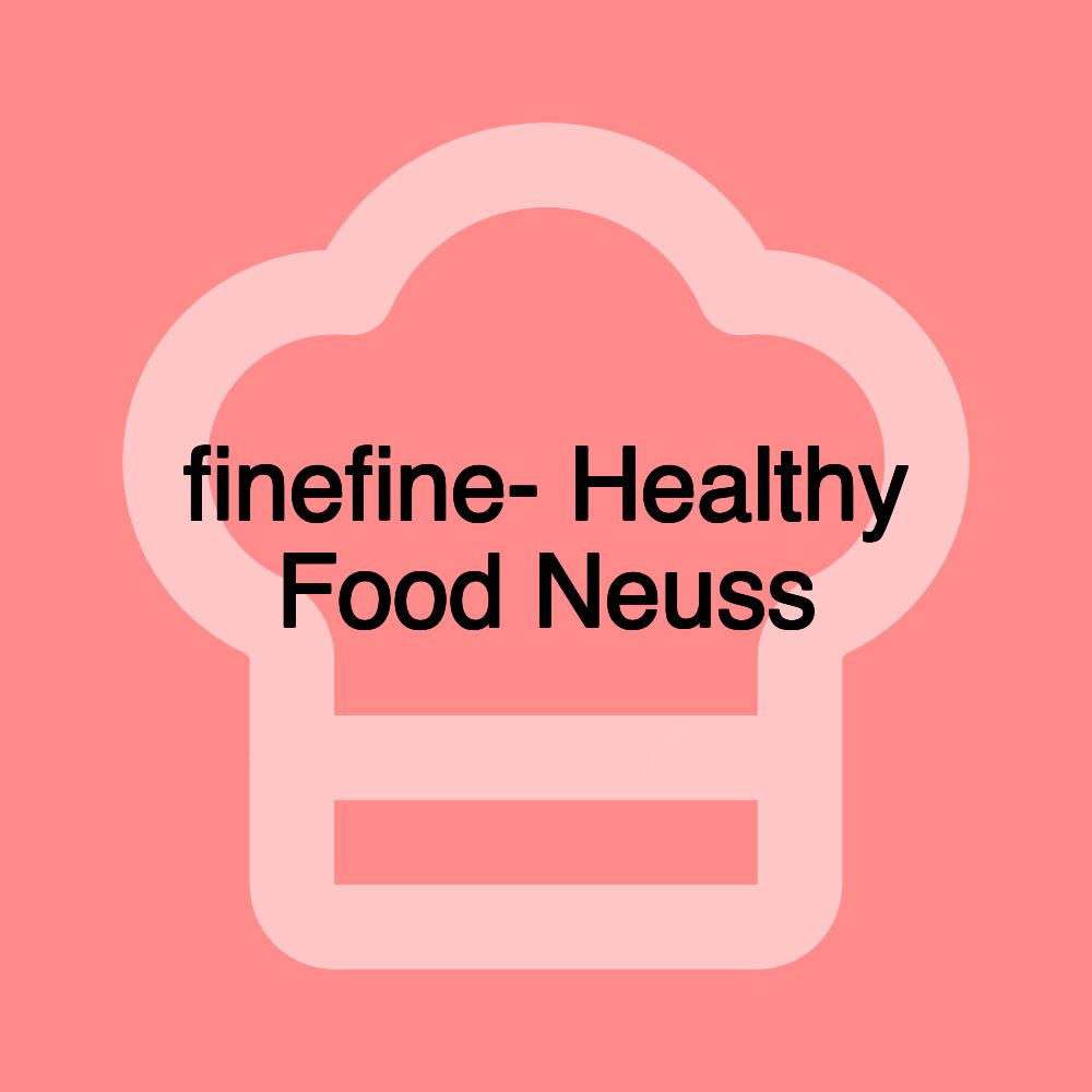 finefine- Healthy Food Neuss