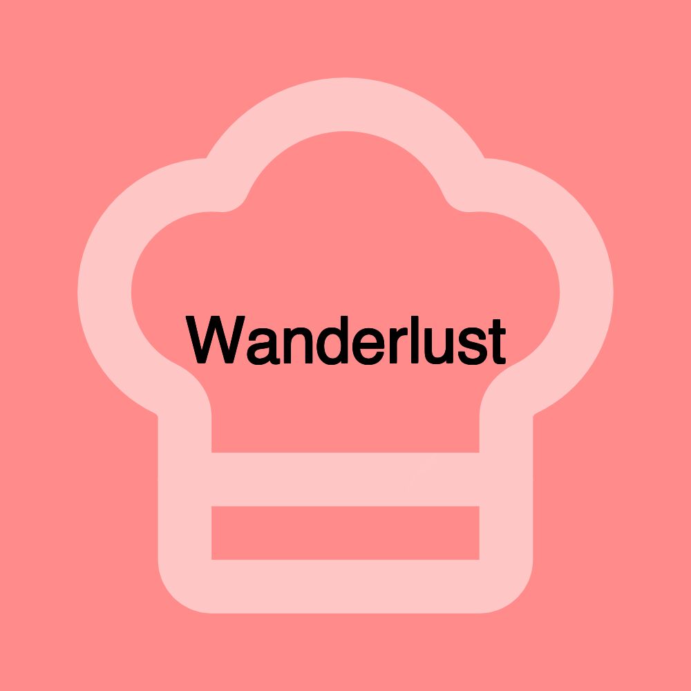 Wanderlust