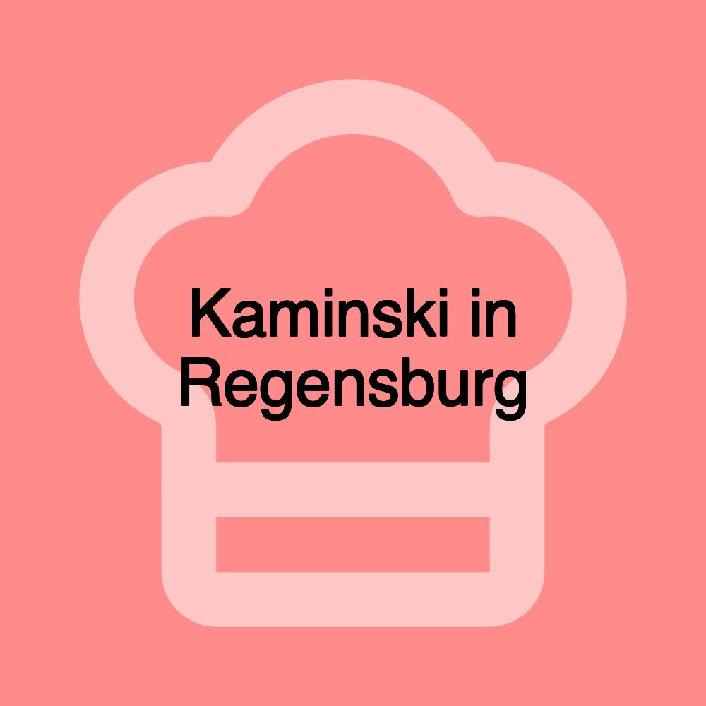 Kaminski in Regensburg