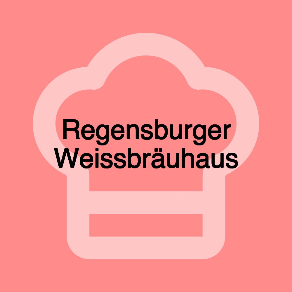 Regensburger Weissbräuhaus