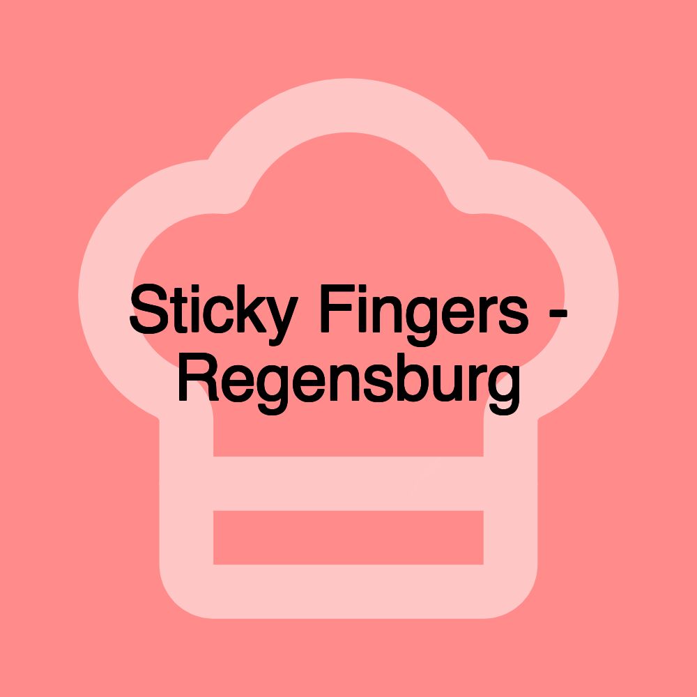 Sticky Fingers - Regensburg