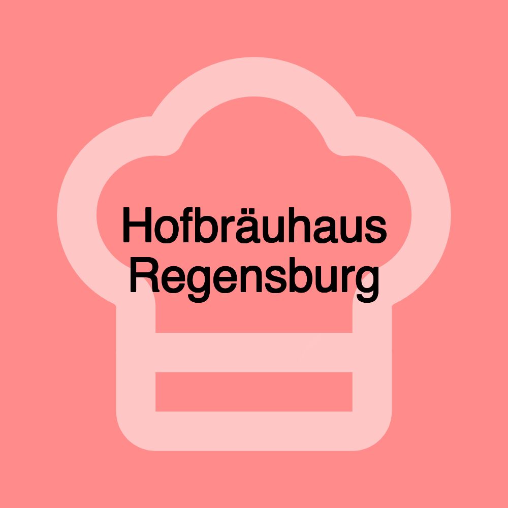 Hofbräuhaus Regensburg