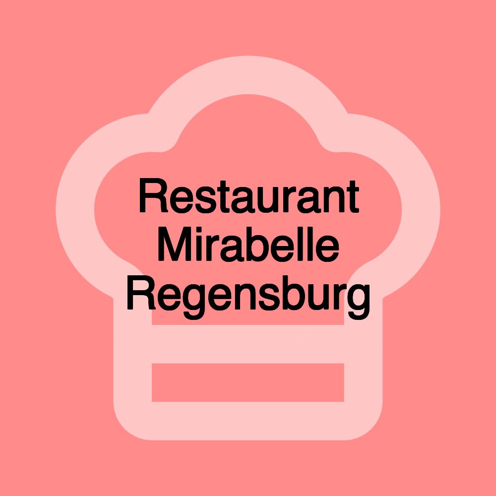 Restaurant Mirabelle Regensburg