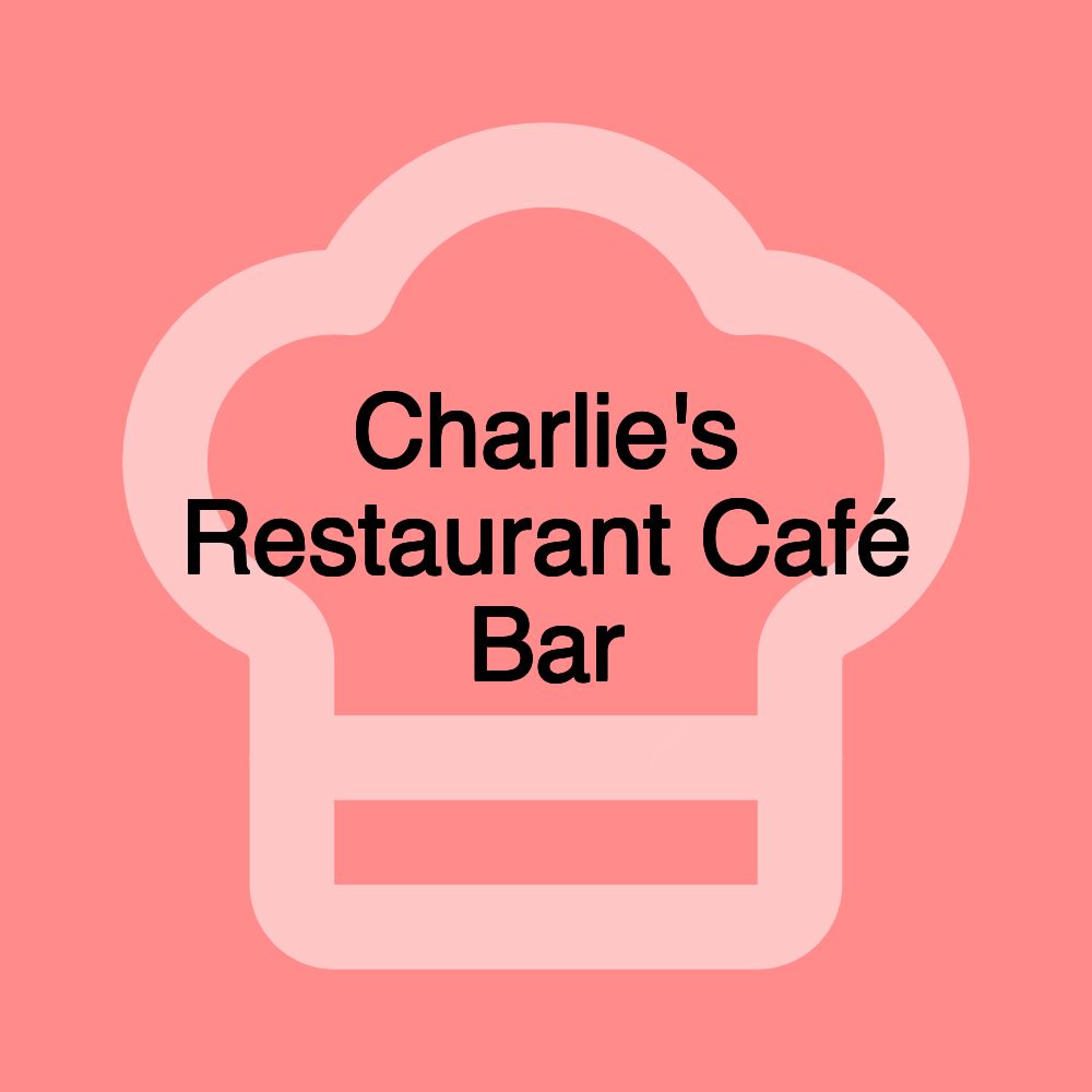 Charlie's Restaurant Café Bar