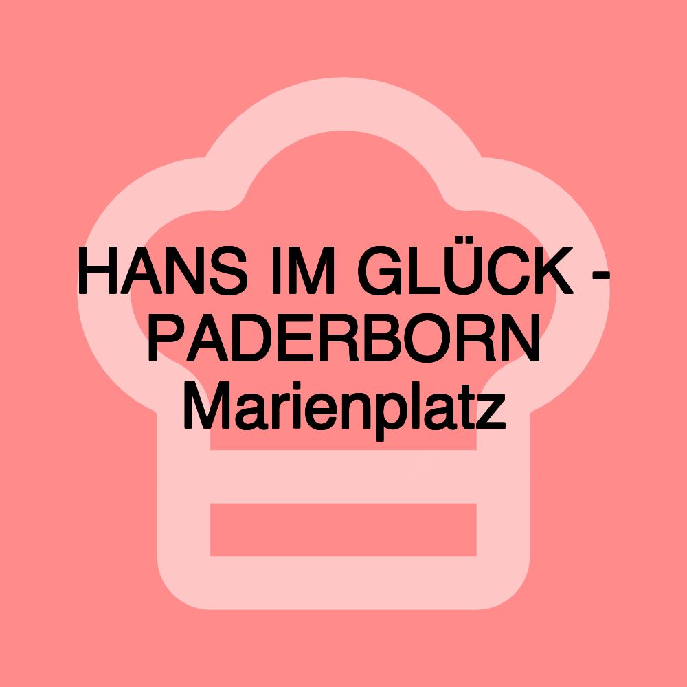 HANS IM GLÜCK - PADERBORN Marienplatz