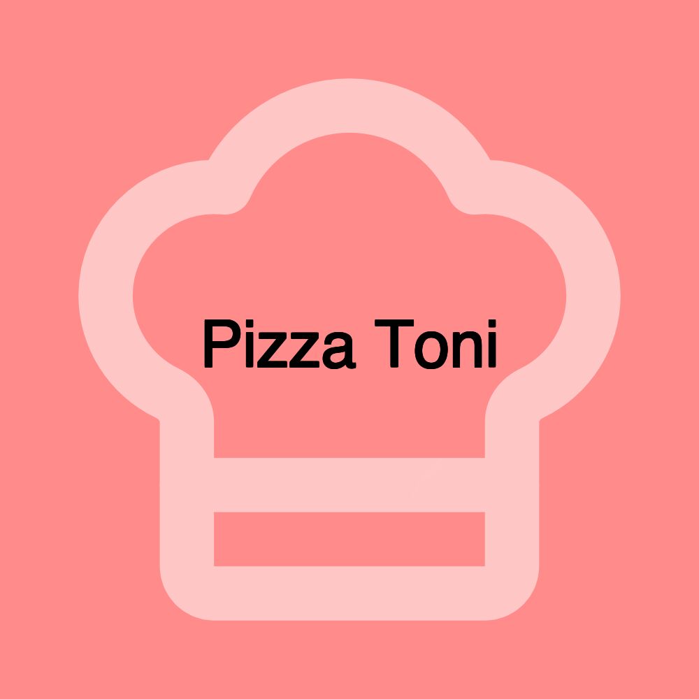 Pizza Toni