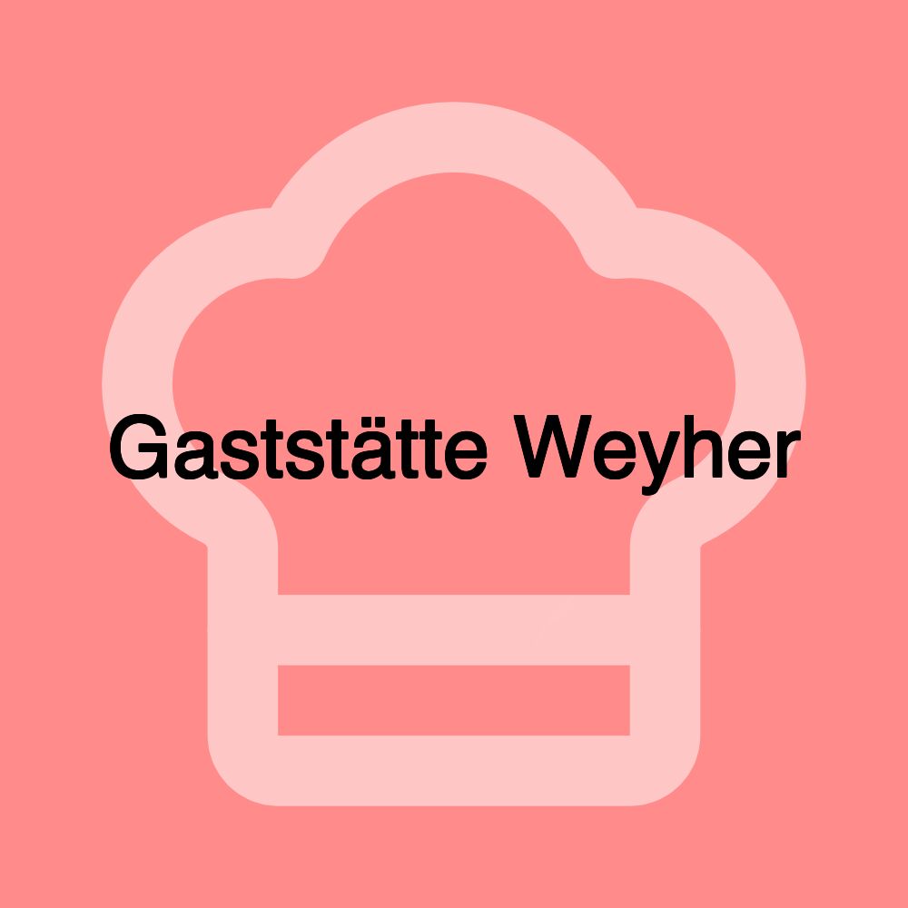 Gaststätte Weyher