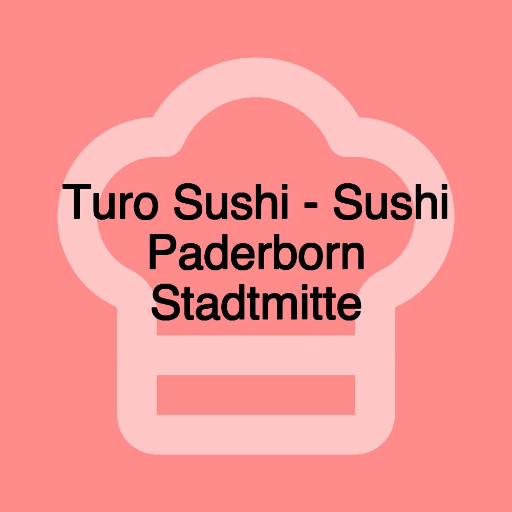 Turo Sushi - Sushi Paderborn Stadtmitte