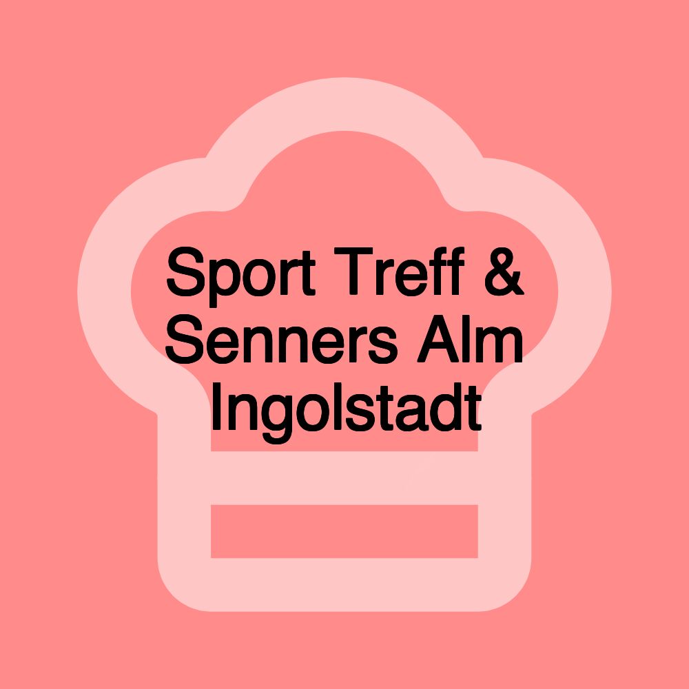 Sport Treff & Senners Alm Ingolstadt