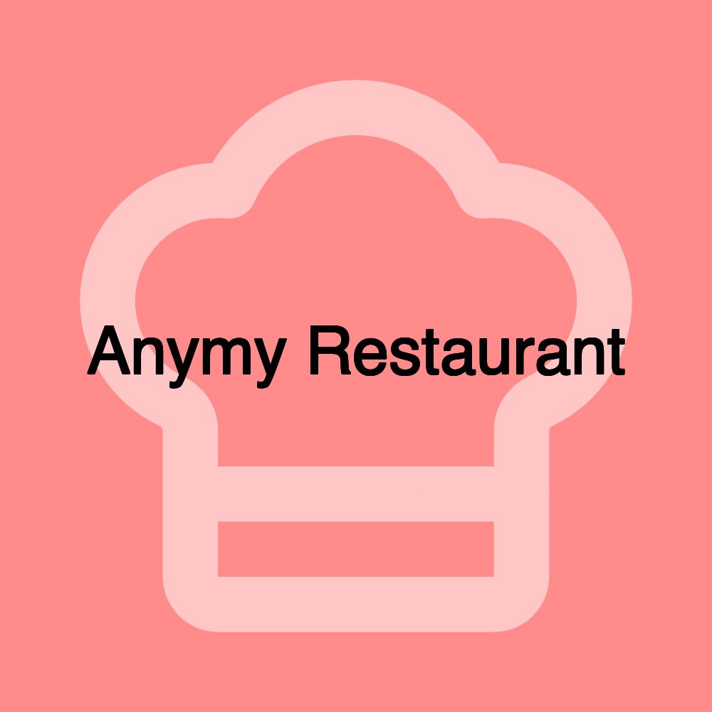 Anymy Restaurant