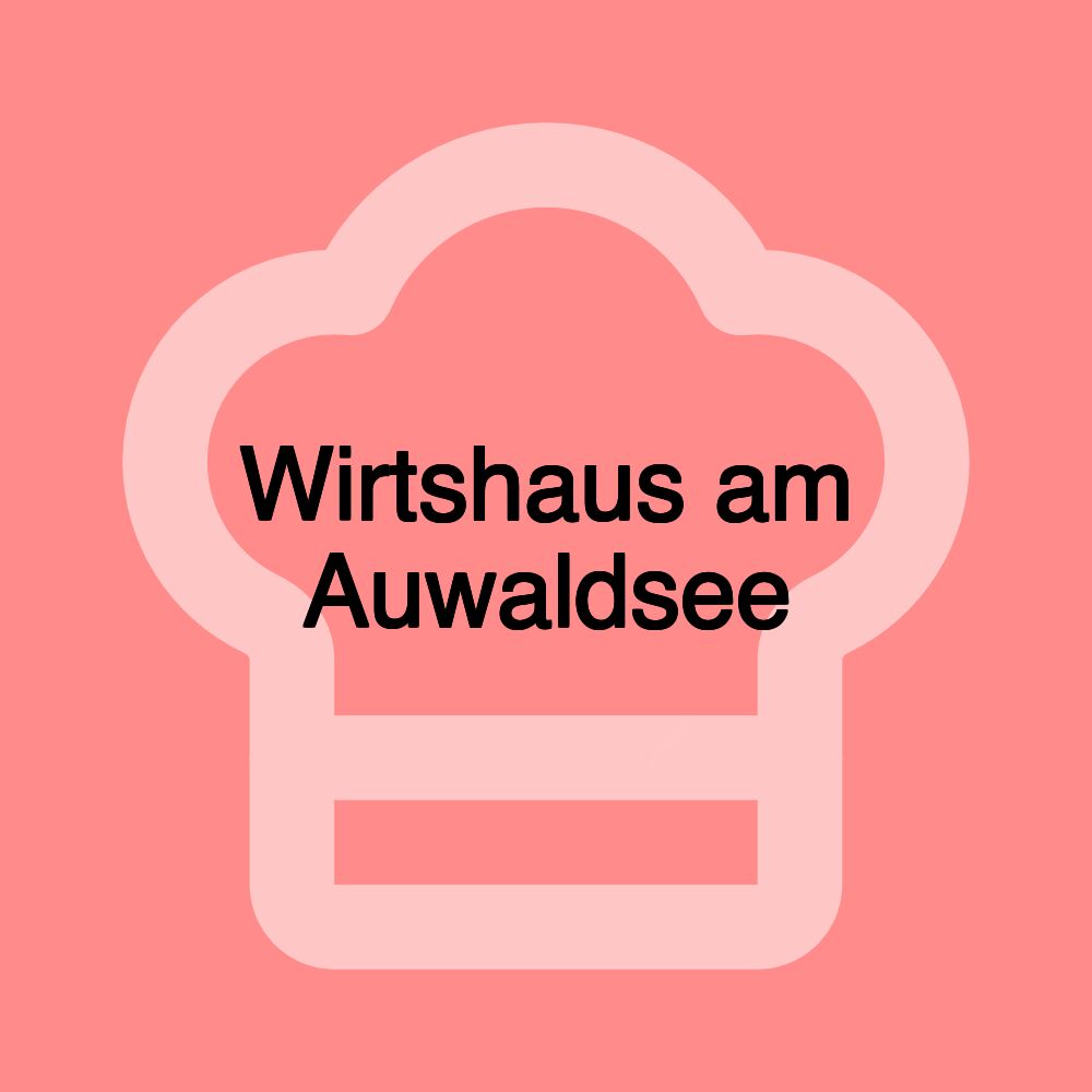 Wirtshaus am Auwaldsee