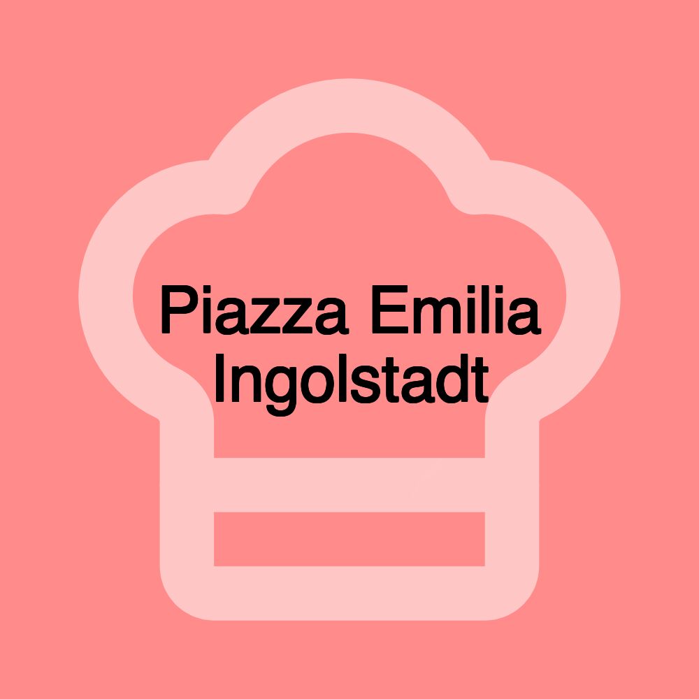 Piazza Emilia Ingolstadt