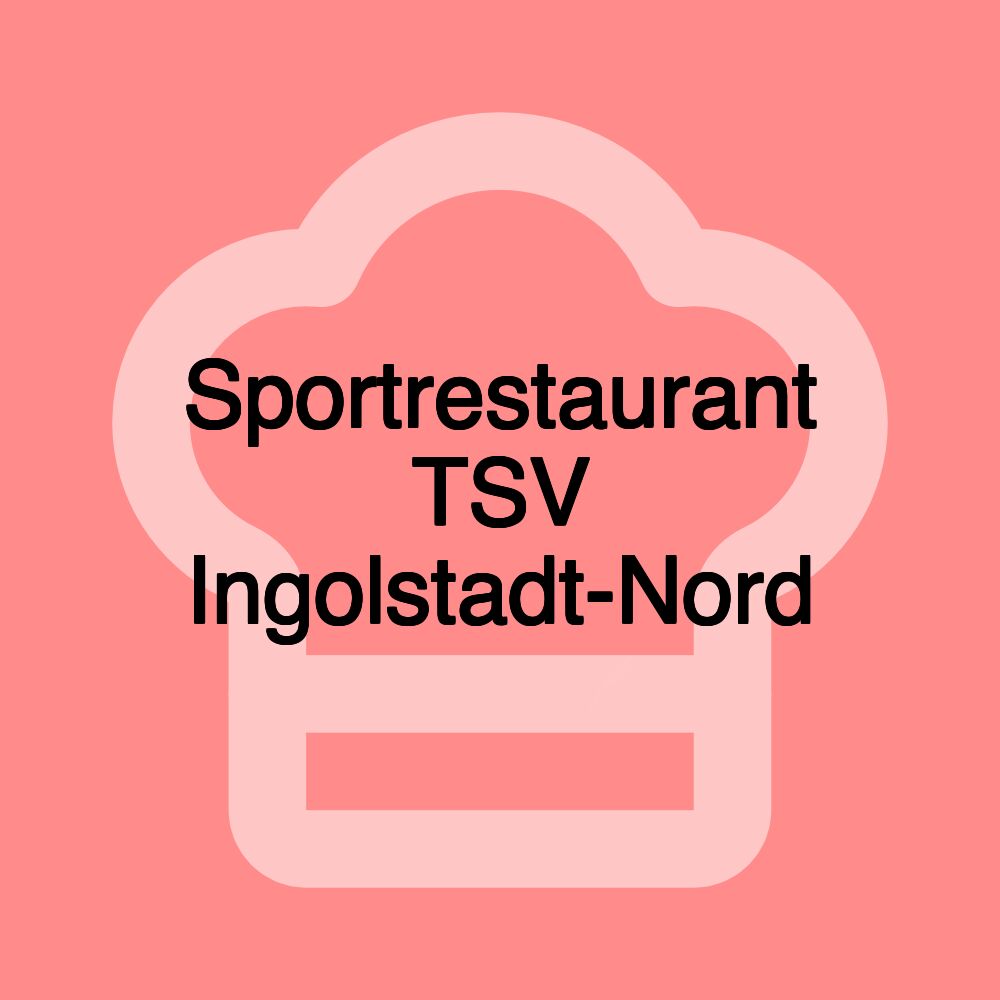 Sportrestaurant TSV Ingolstadt-Nord