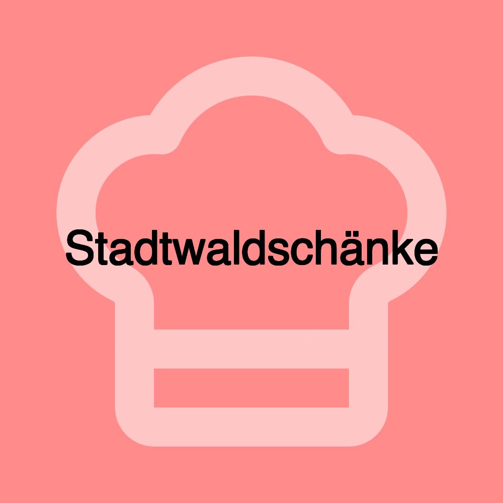 Stadtwaldschänke