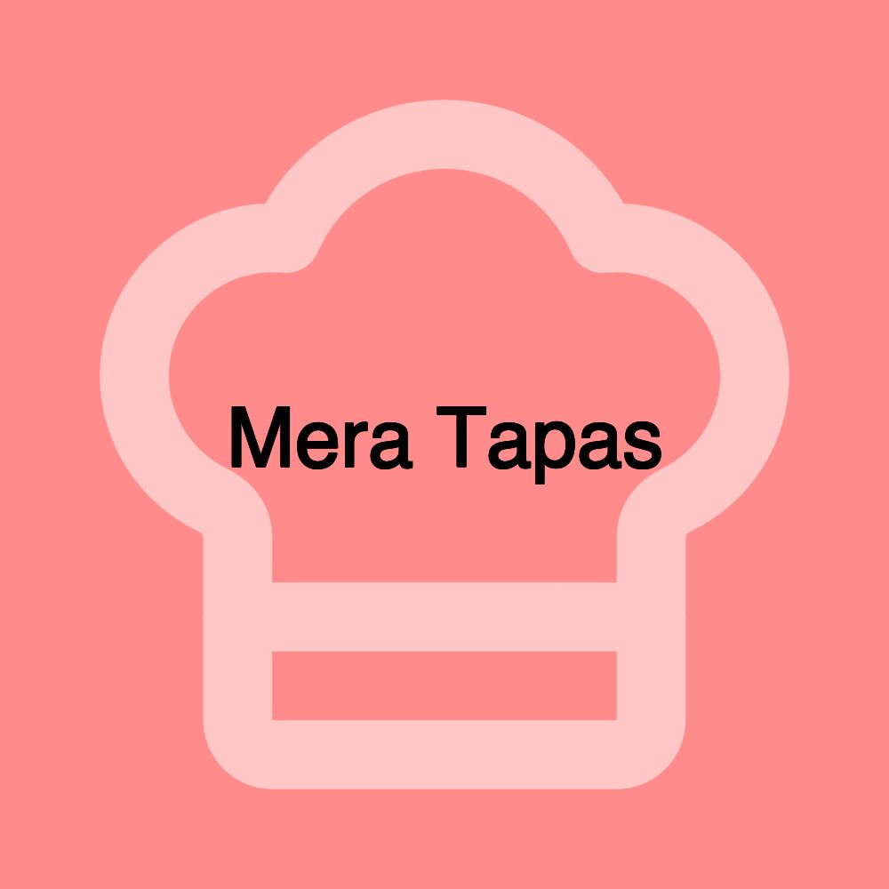 Mera Tapas