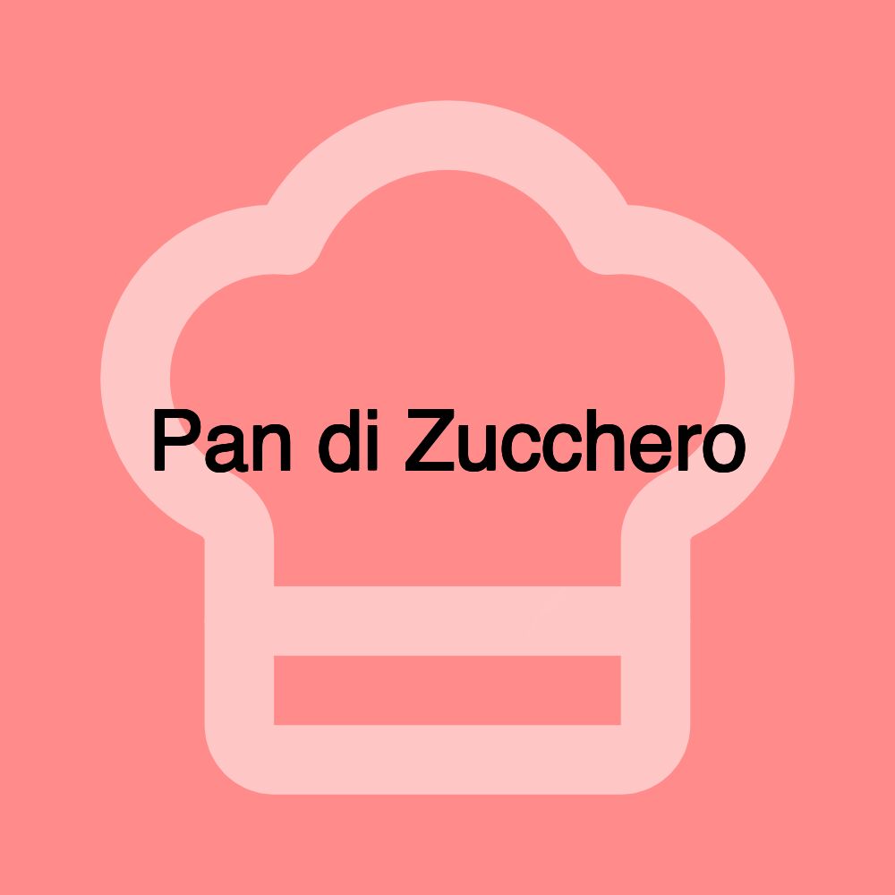 Pan di Zucchero