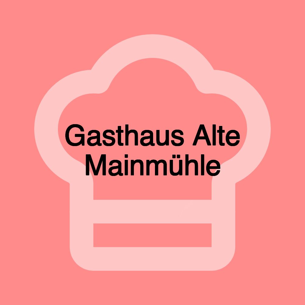 Gasthaus Alte Mainmühle