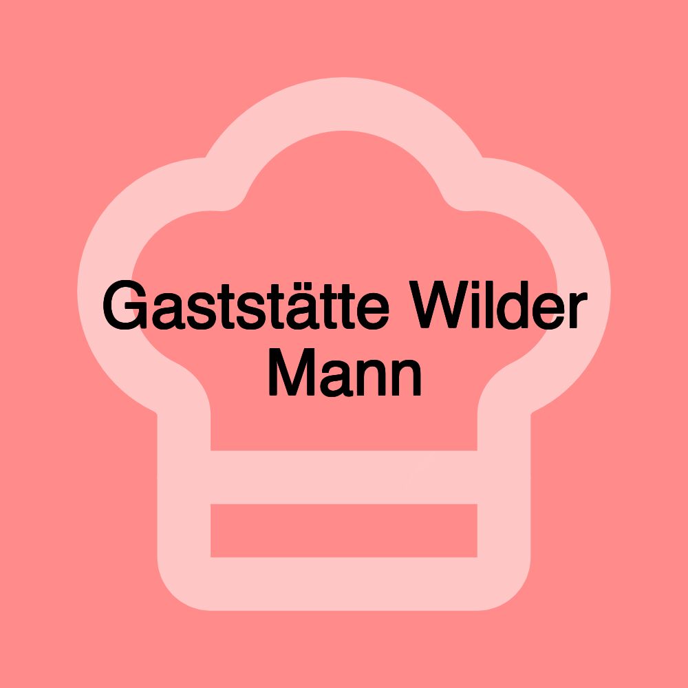 Gaststätte Wilder Mann