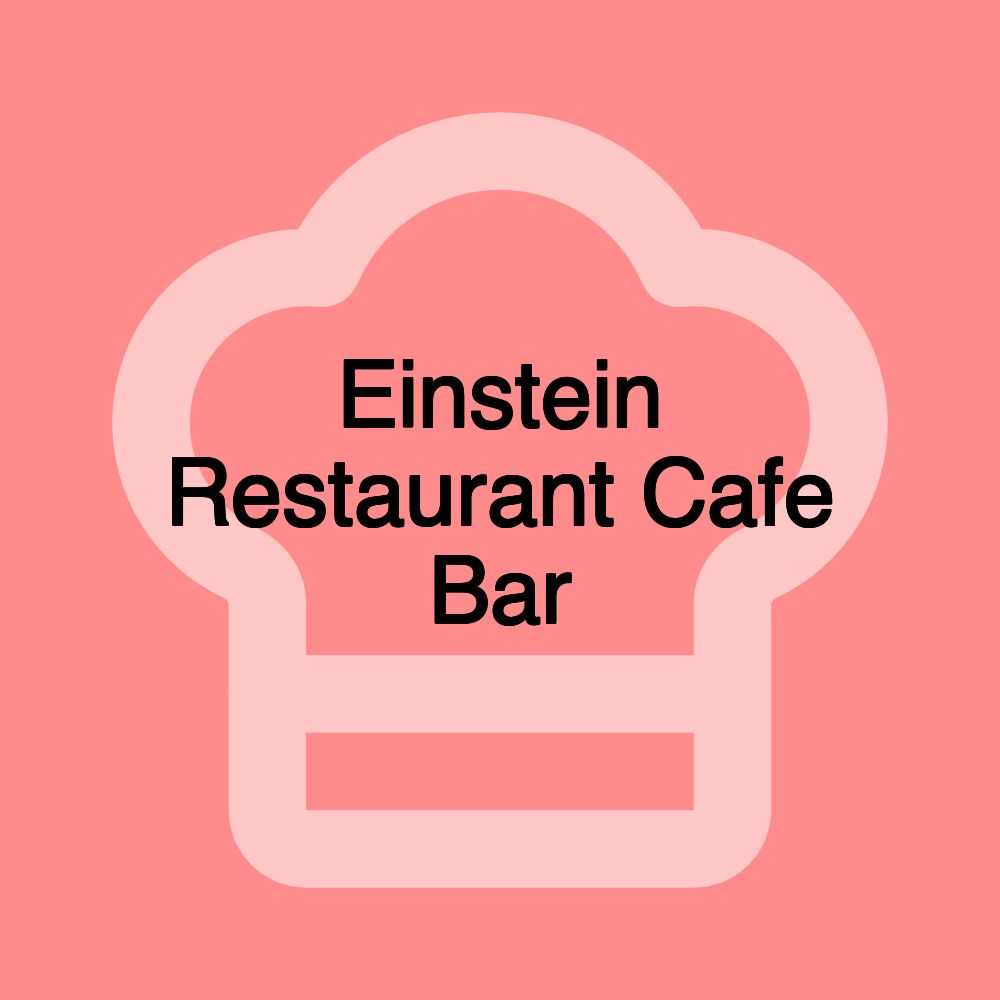 Einstein Restaurant Cafe Bar