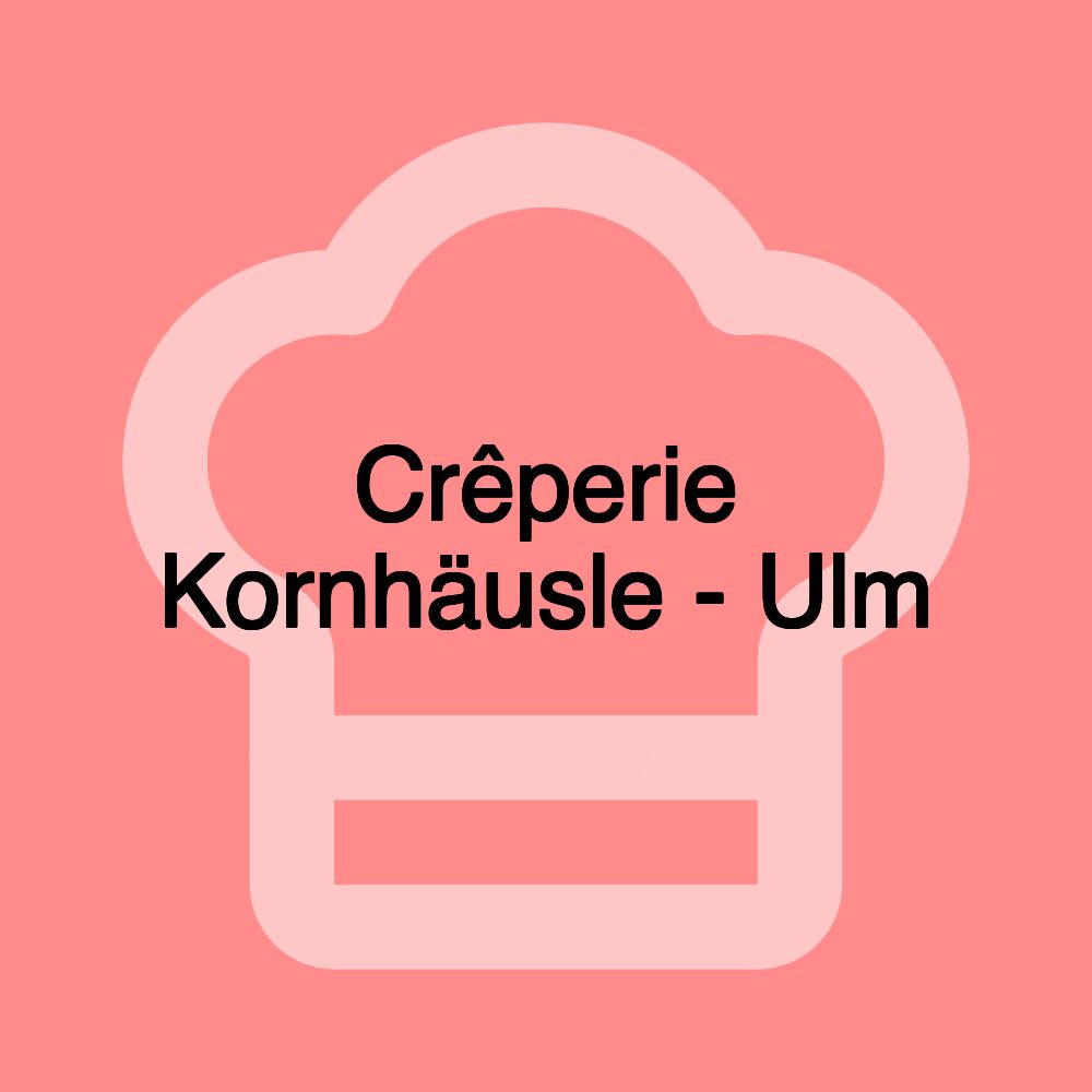 Crêperie Kornhäusle - Ulm